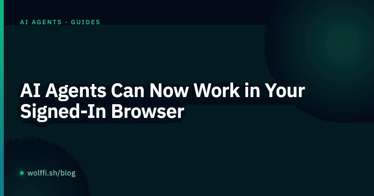 AI Agents Can Now Work in Your Signed-In Browser