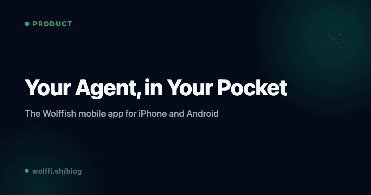 Your Agent, in Your Pocket: the Wolffish Mobile App