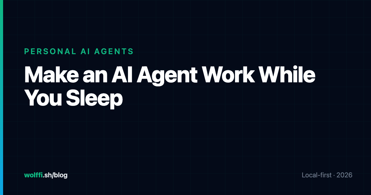 How to Make an AI Agent Work While You Sleep